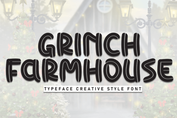 Grinch Farmhouse Font: A Display Typeface for Playful Campaigns