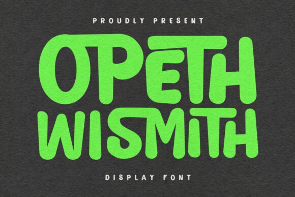 Opeth Wismith Font for Joyful Editorial Design